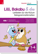 Lilli, Bakabu & du, Leitfaden für die KULen Satzgrammatikmatten mit Online-Satzgrammatik-Toolkit+ Download