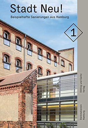 Denkmalverein Hamburg e.V. (Hrsg.). Stadt Neu! 1 - Beispielhafte Sanierungen aus Hamburg. Dölling und Galitz, 2022.