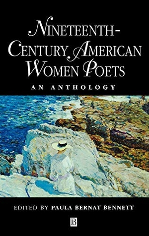 Bennett. Nineteenth-Century American Women Poets. John Wiley & Sons, 1998.