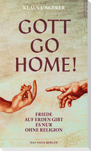 Gott Go Home!