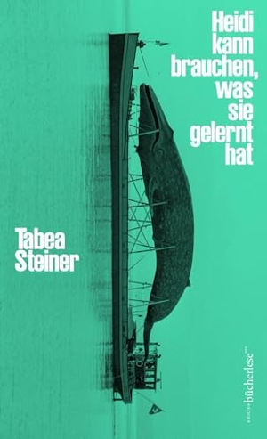 Steiner, Tabea. Heidi kann brauchen, was sie gelernt hat. edition bücherlese GmbH, 2024.