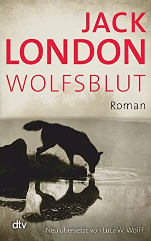 London, Jack. Wolfsblut. dtv Verlagsgesellschaft, 2013.