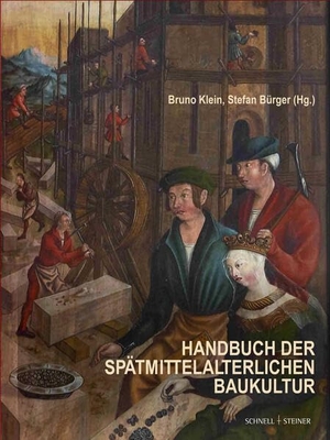 Klein, Bruno / Universität Würzburg (Hrsg.). Handbuch der Spätmittelalterlichen Baukultur. Schnell & Steiner GmbH, 2026.