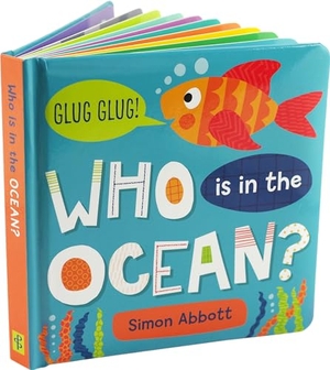 Abbott, Simon. Who Is in the Ocean? Board Book. Peter Pauper Press Inc., 2022.