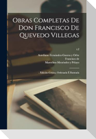 Obras completas de Don Francisco de Quevedo Villegas: . edición crítica, ordenada é ilustrada; t.2