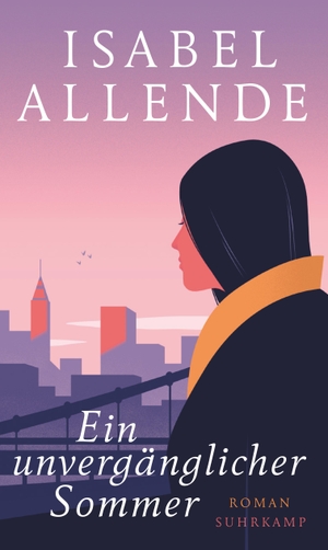 Allende, Isabel. Ein unvergänglicher Sommer - Roman. Suhrkamp Verlag AG, 2018.