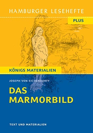 Eichendorff, Joseph Von. Das Marmorbild - Hamburger Lesehefte Plus Königs Materialien. Bange C. GmbH, 2021.