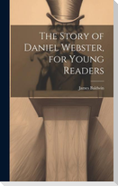 The Story of Daniel Webster, for Young Readers