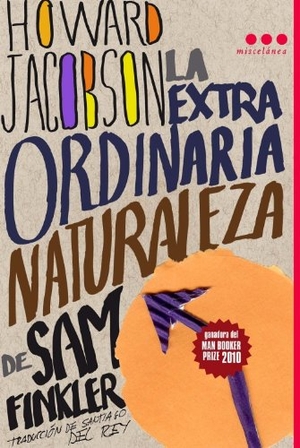 Jacobson, Howard. La Extraordinaria Naturaleza de Sam Finkler. Prh Grupo Editorial, 2011.
