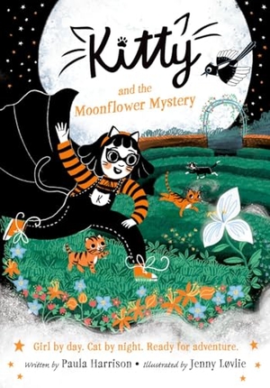 Harrison, Paula. Kitty and the Moonflower Mystery: The purrrfect series for newly confident readers, from bestselling author Paula Harrison and Waterstones Children's Book Prize winner Jenny Løvlie! - Girl by day, cat by night - ready for adventure. Oxford Children's Books, 2026.
