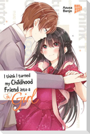 I think I turned my Childhood Friend into a Girl 06
