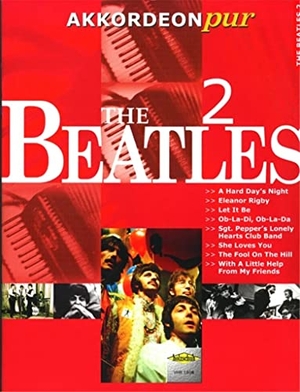 Kölz, Hans-Günther. The Beatles 2 - "Akkordeon pur" bietet Spezialarrangements im mittleren Schwierigkeitsgrad. Musikverlag Holzschuh, 2004.