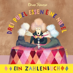 Klever, Elsa. Drei Pudel essen eine Nudel - Ein tierisch-lustiges Zahlenbuch ab 3 Jahren zum immer wieder Ansehen. Tulipan Verlag, 2026.