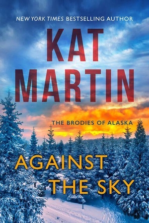 Martin, Kat. Against the Sky. Kensington Publishing Corporation, 2026.
