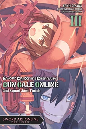 Kawahara, Reki / Keiichi Sigsawa. Sword Art Online Alternative Gun Gale Online, Vol. 3 (Light Novel) - Second Squad Jam: Finish Volume 3. Yen Press, 2019.