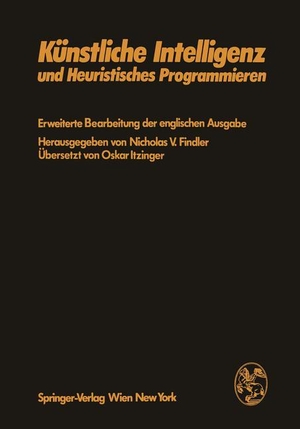 Findler, N. V. (Hrsg.). Künstliche Intelligenz und Heuristisches Programmieren. Springer Vienna, 2012.