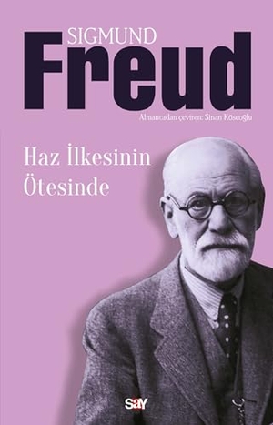 Freud, Sigmund. Haz Ilkesinin Ötesinde. Say Yayinlari, 2025.