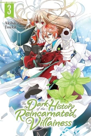 Touka, Akiharu. The Dark History of the Reincarnated Villainess, Vol. 3 - Volume 3. Yen Press, 2021.
