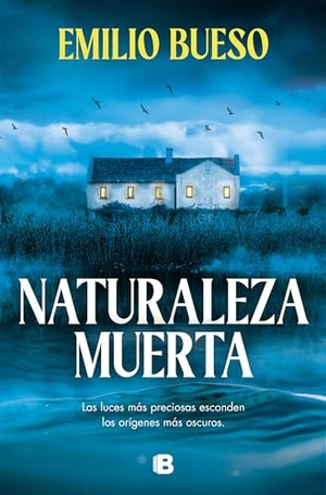 Bueso, Emilio. Naturaleza Muerta / Still Life. Prh Grupo Editorial, 2024.