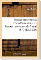 Poésies présentées à l'Académie des Jeux floraux