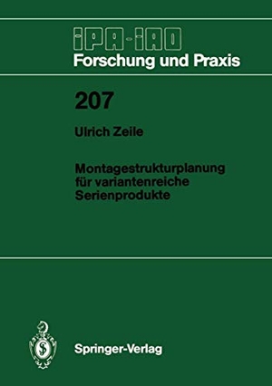 Zeile, Ulrich. Montagestrukturplanung für variantenreiche Serienprodukte. Springer Berlin Heidelberg, 1995.