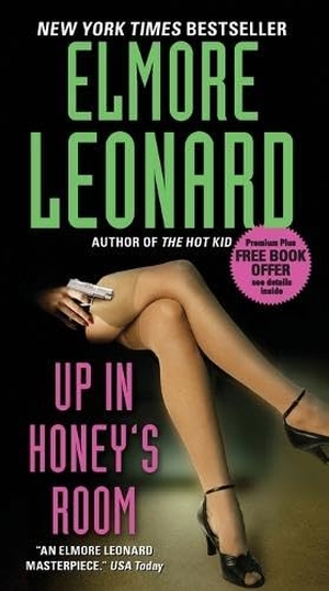 Leonard, Elmore. Up in Honey's Room. HarperCollins, 2025.