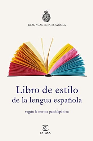 Real Academia Española. Libro de estilo de la lengua española : según la norma panhispánica. Espasa Libros, S.L., 2018.