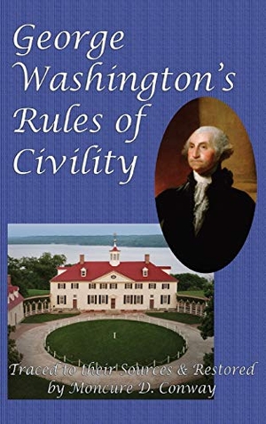 Washington, George. George Washington's Rules of Civility. GR Press, 2018.