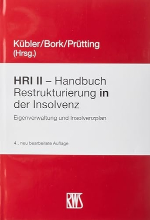 Becker, Florian. HRI II - Handbuch Restrukturierung in der Insolvenz - Eigenverwaltung und Insolvenzplan. RWS Verlag, 2023.