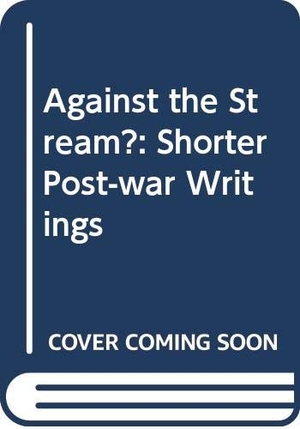 Barth, Karl. Against the Stream? - Shorter Post-War Writings. , 2012.