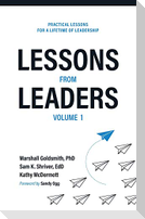 Lessons from Leaders Volume 1