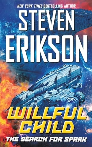 Erikson, Steven. Willful Child - The Search for Spark. St. Martins Press-3PL, 2024.