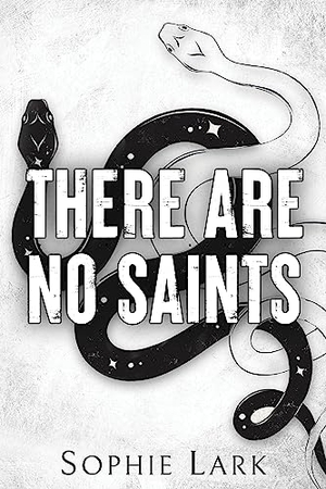 Lark, Sophie. There Are No Saints. Sourcebooks LLC, 2023.