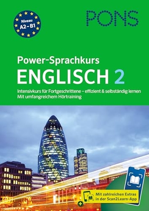 PONS Power-Sprachkurs Englisch 2 - Intensivkurs für Fortgeschrittene - effizient & selbstständig lernen - mit Scan2Learn-App. Pons Langenscheidt GmbH, 2026.