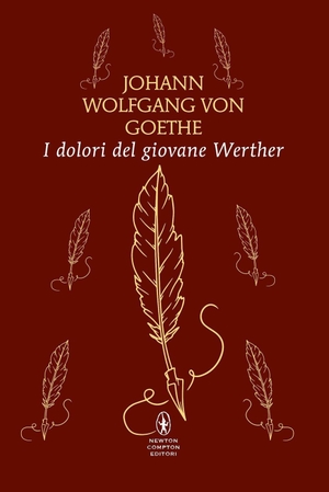 Goethe, Johann Wolfgang. I dolori del giovane Werther. Newton Compton Editori, 2026.