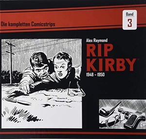 Raymond, Alex / Ward Greene. Rip Kirby: Die kompletten Comicstrips / Band 3 1948 - 1950. Bocola Verlag GmbH, 2018.