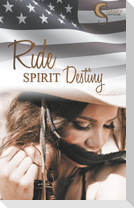 Ride, Spirit, Destiny