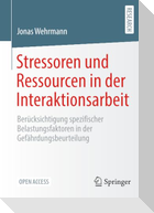 Stressoren und Ressourcen in der Interaktionsarbeit
