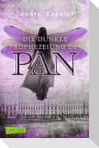 Die Pan-Trilogie 02: Die dunkle Prophezeiung des Pan