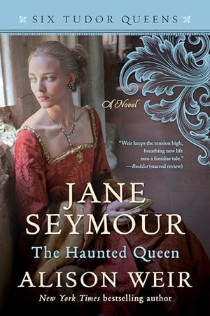Weir, Alison. Jane Seymour, the Haunted Queen. Random House Publishing Group, 2019.