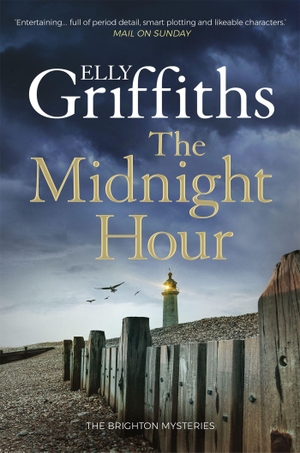 Griffiths, Elly. The Midnight Hour - Twisty mystery from the bestselling author of The Postscript Murders. Quercus Publishing, 2021.