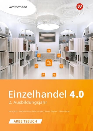 Jecht, Hans / Limpke, Peter et al. Einzelhandel 4.0 - 2. Ausbildungsjahr Arbeitsbuch. Winklers Verlag, 2026.