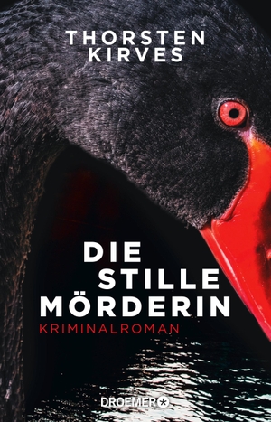 Kirves, Thorsten. Die stille Mörderin - Kriminalroman. Droemer Taschenbuch, 2023.