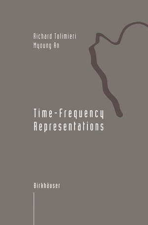 An, Myoung / Richard Tolimieri. Time-Frequency Representations. Birkhäuser Boston, 2012.