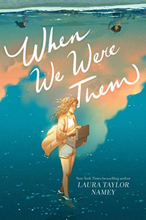 Namey, Laura Taylor. When We Were Them. Atheneum Books for Young Readers, 2021.