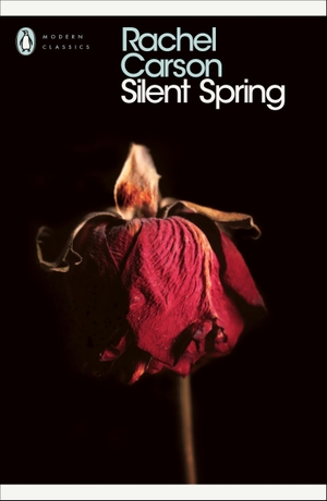Carson, Rachel. Silent Spring. Penguin Books Ltd (UK), 2000.