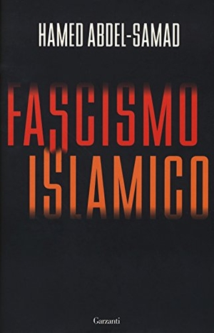 Abdel-Samad, Hamed. Fascismo islamico. Garzanti, 2017.