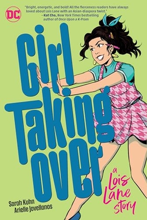 Kuhn, Sarah. Girl Taking Over: A Lois Lane Story. DC Comics, 2023.