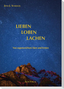 Lieben - Loben - Lachen