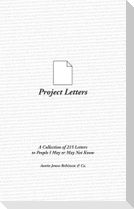 Project Letters: A Collection of 215 Letters to People I May or May Not Know